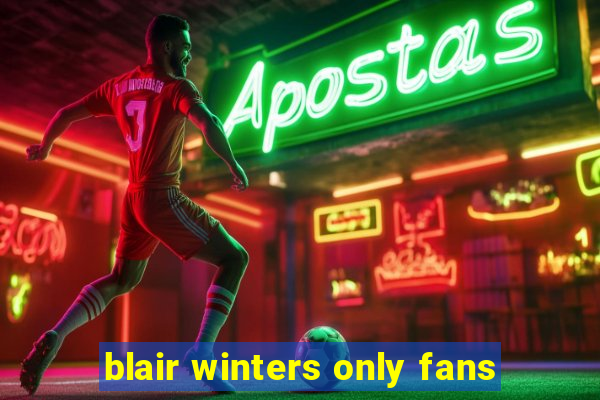 blair winters only fans